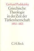 Produktbild: Griechische Theologie in der Zeit der T&uuml;rkenherrschaft (1453-1821)