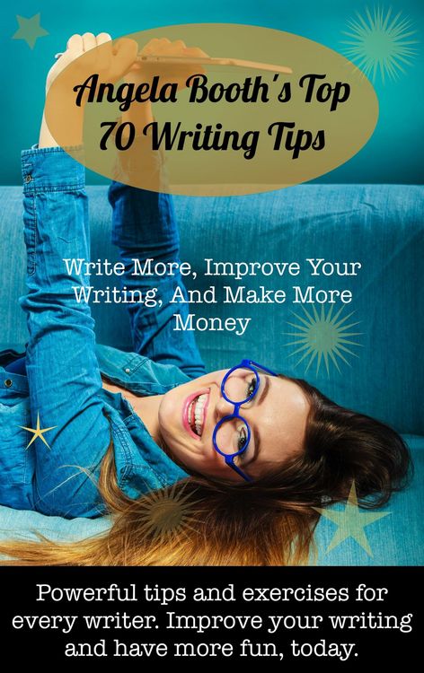 Produktbild: Angela Booth's Top 70 Writing Tips: Write More, Improve Your Writing, And Make More Money