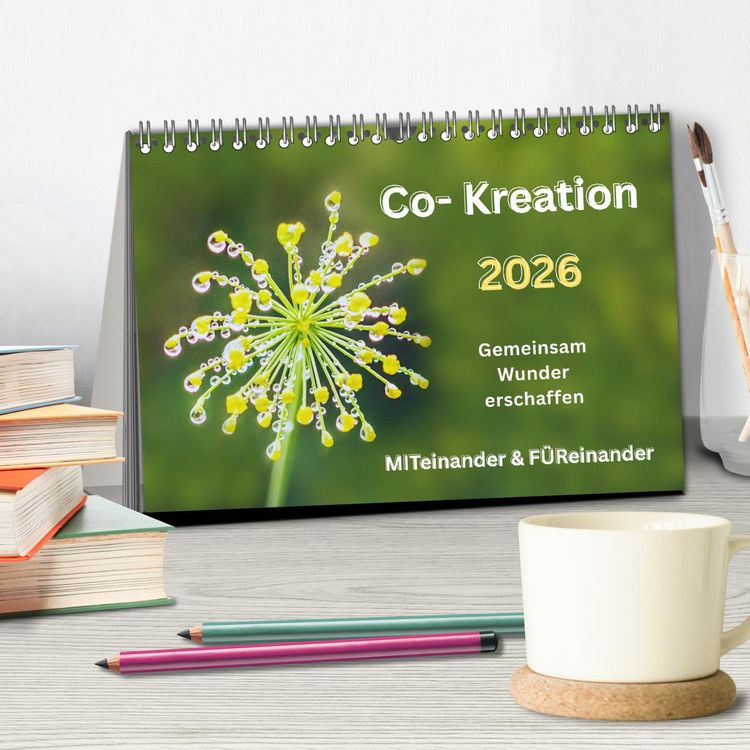 Produktbild: Co-Kreation, Gemeinsam Wunder erschaffen (Tischkalender 2026 DIN A5 quer), CALVENDO Monatskalender