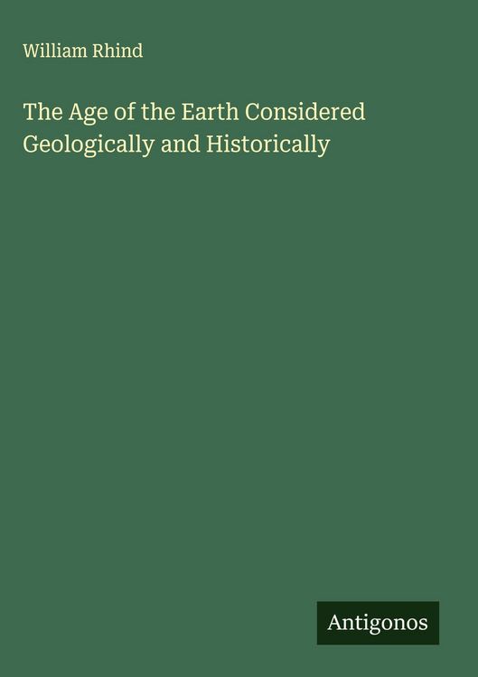 Produktbild: The Age of the Earth Considered Geologically and Historically