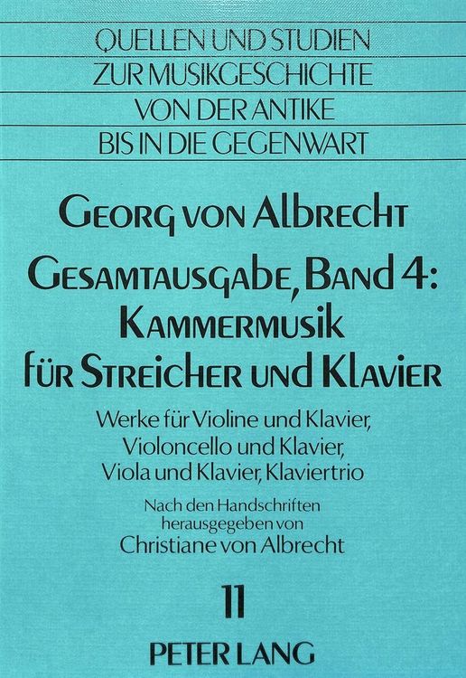 Produktbild: Georg von Albrecht- Gesamtausgabe, Band 4: Kammermusik f&uuml;r Streicher und Klavier