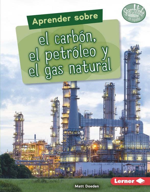 Produktbild: Aprender sobre el carb&oacute;n, el petr&oacute;leo y el gas natural (Finding Out about Coal, Oil, and Natural Gas)