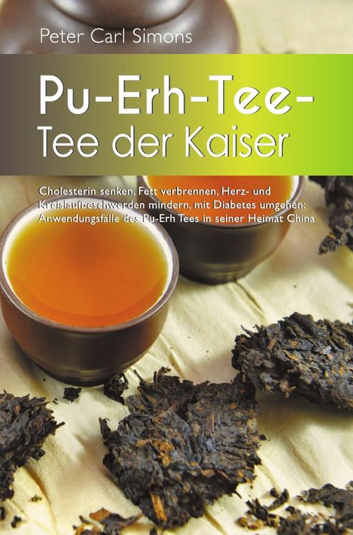 Produktbild: Pu-Erh-Tee &ndash; Tee der Kaiser