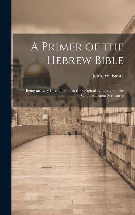 Produktbild: A Primer of the Hebrew Bible
