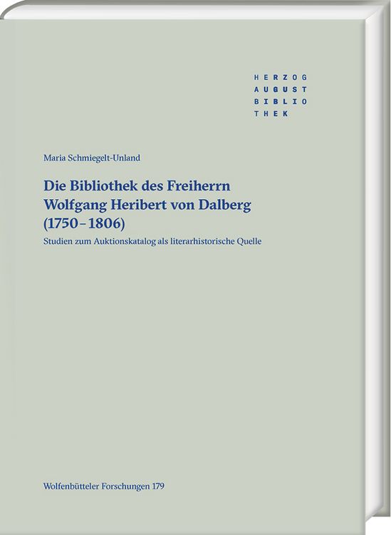 Produktbild: Die Bibliothek des Freiherrn Wolfgang Heribert von Dalberg (1750-1806)