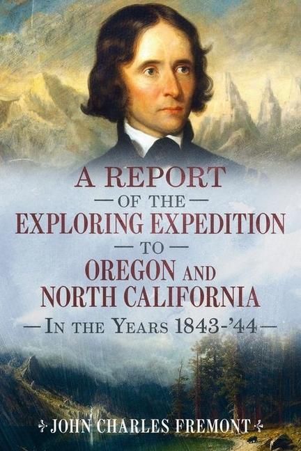Produktbild: Narrative of the Exploring Expedition to Oregon and California in the Years 1843-44