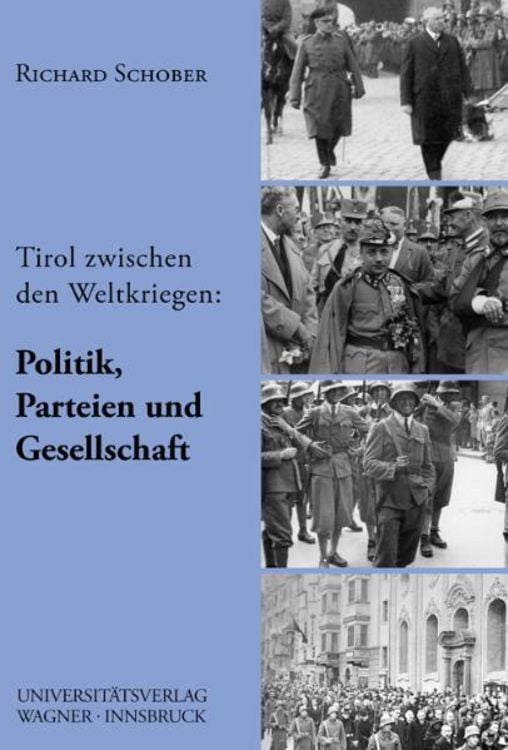 Produktbild: Tirol zwischen den beiden Weltkriegen, Teil 2: Politik, Parteien und Gesellschaft