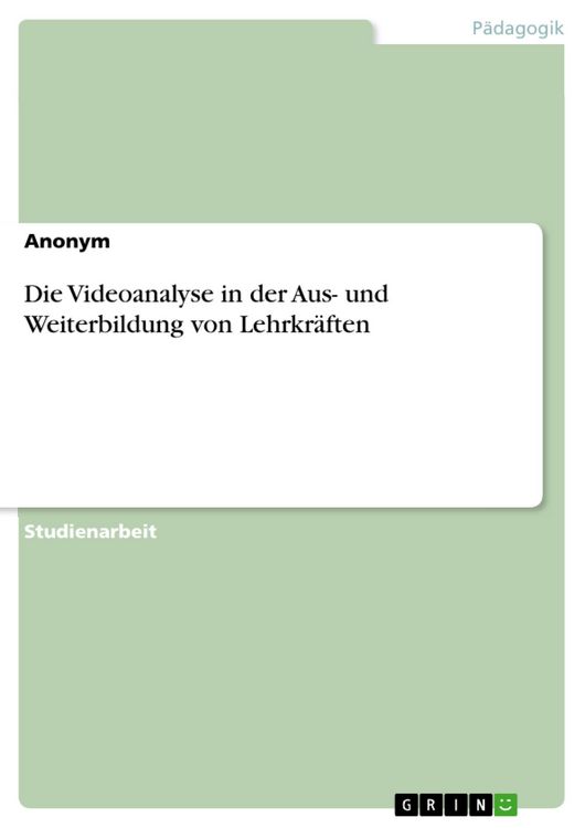 Produktbild: Die Videoanalyse in der Aus- und Weiterbildung von Lehrkr&auml;ften