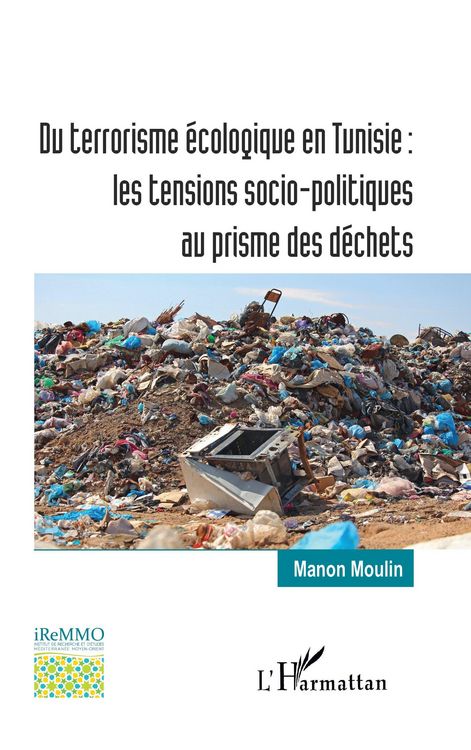 Produktbild: Du terrorisme &eacute;cologique en Tunisie : les tensions socio-politiques au prisme des d&eacute;chets