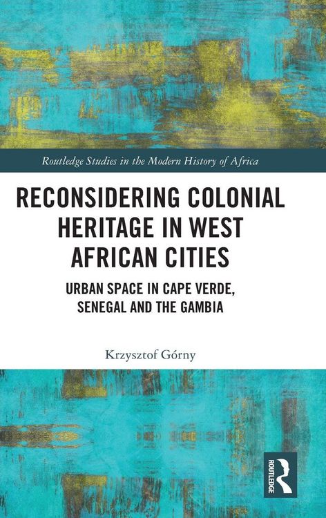Produktbild: Reconsidering Colonial Heritage in West African Cities