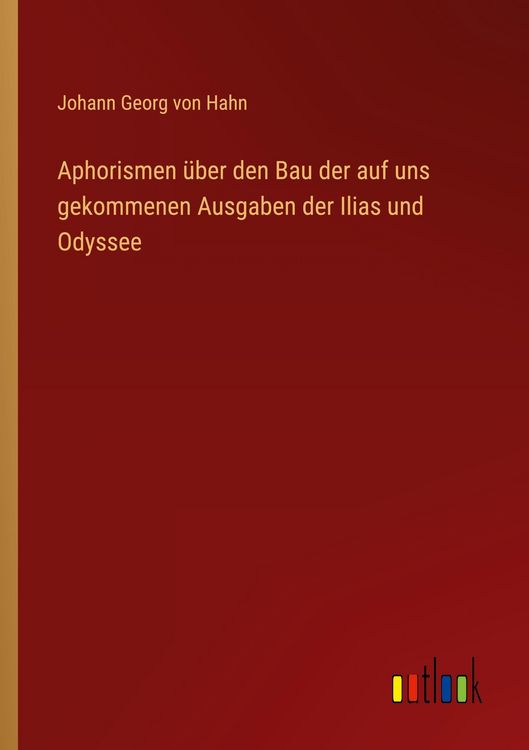 Produktbild: Aphorismen &uuml;ber den Bau der auf uns gekommenen Ausgaben der Ilias und Odyssee