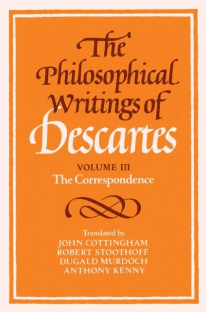 Produktbild: Philosophical Writings of Descartes: Volume 3, The Correspondence
