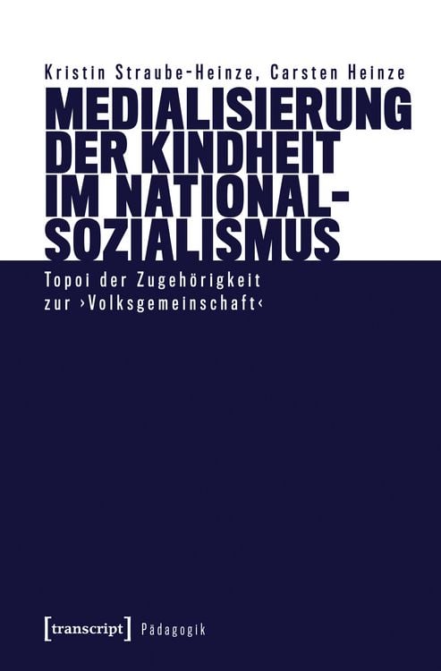 Produktbild: Medialisierung der Kindheit im Nationalsozialismus