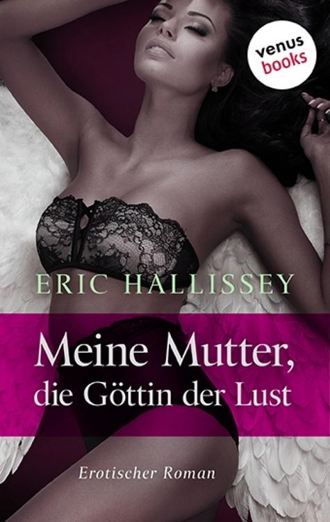 Produktbild: Meine Mutter, die G&ouml;ttin der Lust