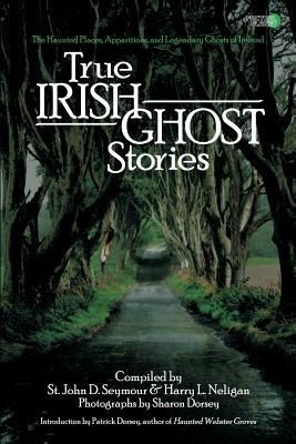 Produktbild: True Irish Ghost Stories: The Haunted Places, Apparitions, and Legendary Ghosts of Ireland