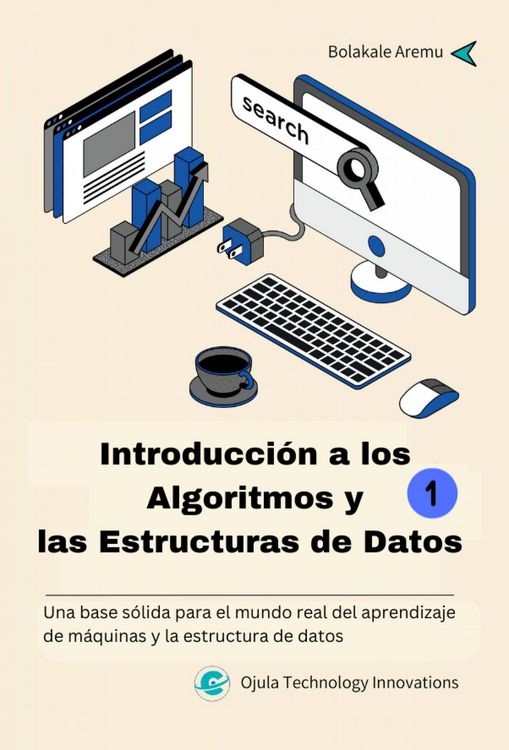 Produktbild: Introducci&oacute;n a los Algoritmos y las Estructuras de Datos 1 (Introducci&oacute;n a los Algoritmos y las Estructuras de Datos, #1)