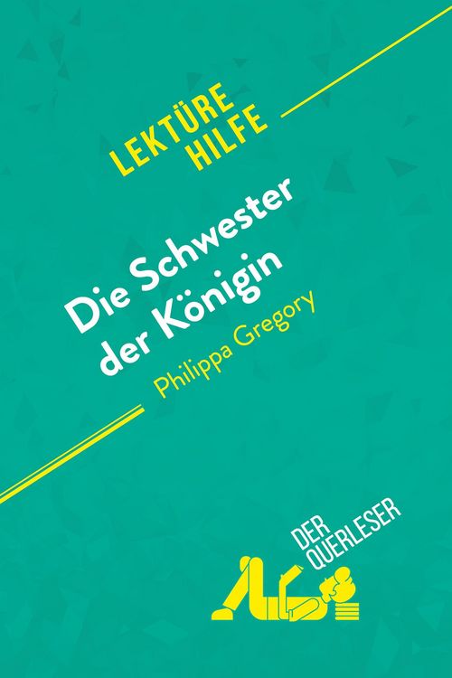 Produktbild: Die Schwester der K&ouml;nigin von Philippa Gregory (Lekt&uuml;rehilfe)