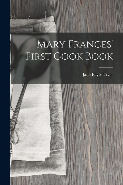 Produktbild: Mary Frances' First Cook Book