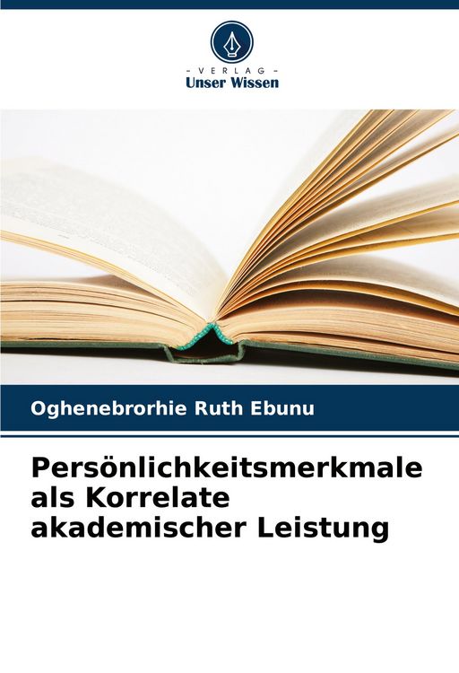 Produktbild: Pers&ouml;nlichkeitsmerkmale als Korrelate akademischer Leistung