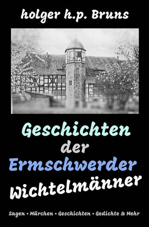 Produktbild: Geschichten der Ermschwerder Wichtelm&auml;nner