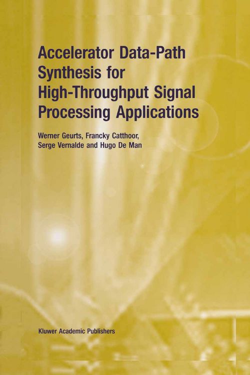 Produktbild: Accelerator Data-Path Synthesis for High-Throughput Signal Processing Applications
