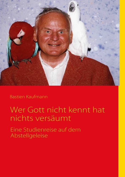 Produktbild: Wer Gott nicht kennt hat nichts vers&auml;umt