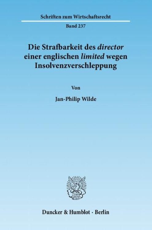 Produktbild: Die Strafbarkeit des ›director‹ einer englischen ›limited‹ wegen Insolvenzverschleppung.