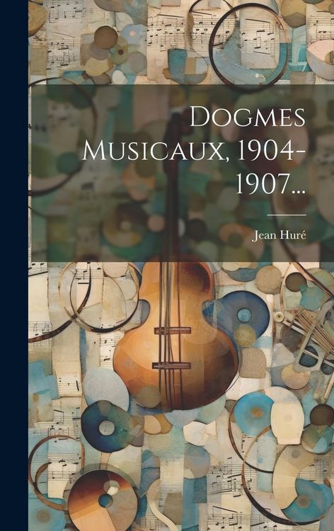 Produktbild: Dogmes Musicaux, 1904-1907...