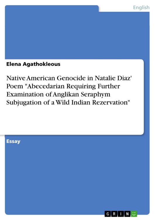 Produktbild: Native American Genocide in Natalie Diaz' Poem "Abecedarian Requiring Further Examination of Anglikan Seraphym Subjugation of a Wild Indian Rezervatio
