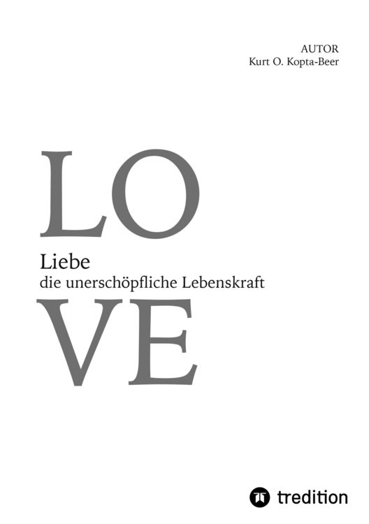 Produktbild: Liebe - die unersch&ouml;pfliche Lebenskraft