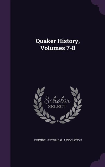 Produktbild: Quaker History, Volumes 7-8