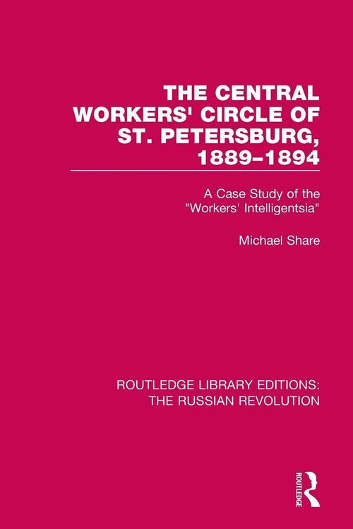 Produktbild: The Central Workers' Circle of St. Petersburg, 1889-1894
