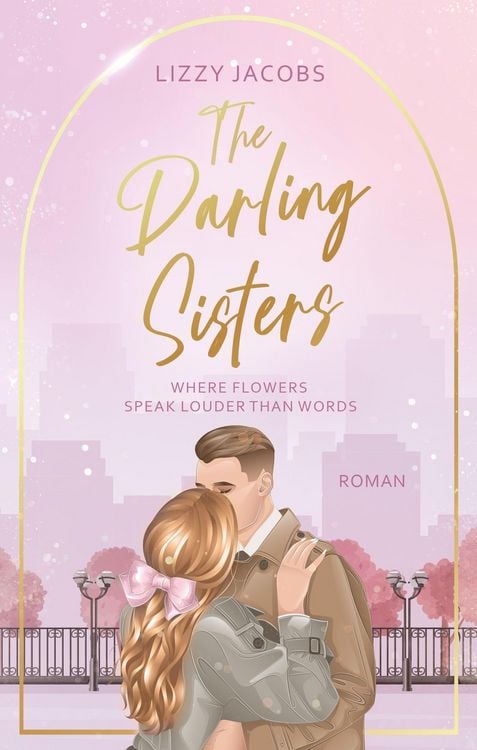 Produktbild: The Darling Sisters - Where Flowers speak louder than Words