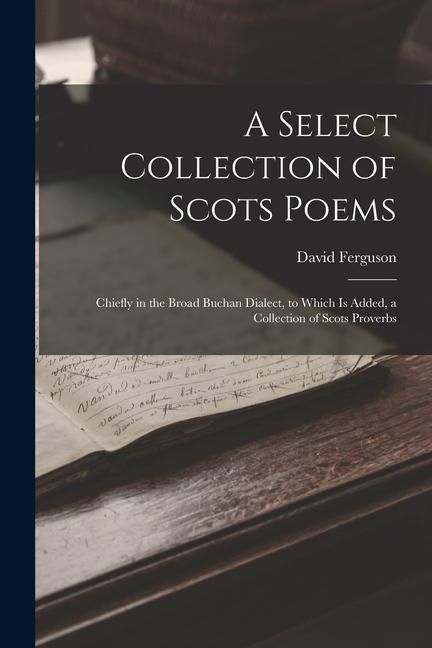 Produktbild: A Select Collection of Scots Poems