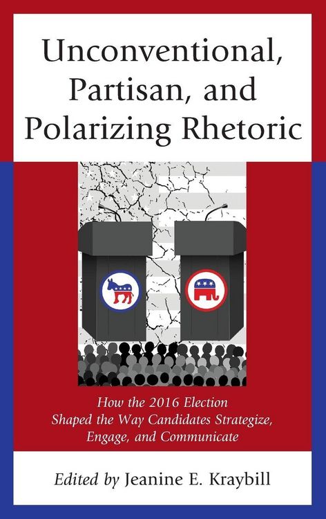 Produktbild: Unconventional, Partisan, and Polarizing Rhetoric