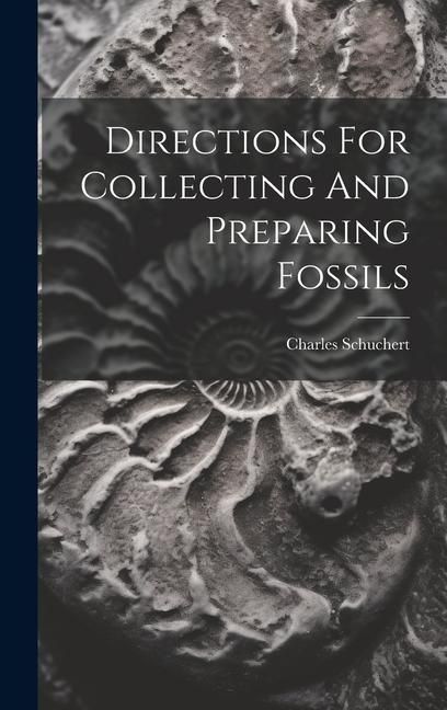 Produktbild: Directions For Collecting And Preparing Fossils