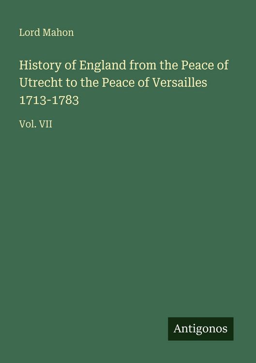 Produktbild: History of England from the Peace of Utrecht to the Peace of Versailles 1713-1783