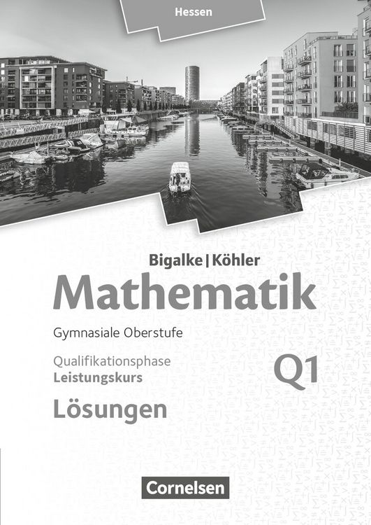 Produktbild: Mathematik Sekundarstufe II Band Q1: Leistungskurs - 1. Halbjahr - Qualifikationsphase - Hessen. L&ouml;sungen zum Sch&uuml;lerbuch