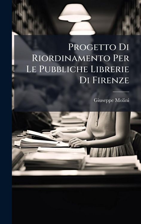 Produktbild: Progetto Di Riordinamento Per Le Pubbliche Librerie Di Firenze