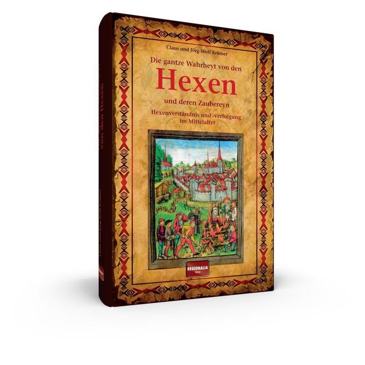 Produktbild: Die gantze Wahrheyt von den Hexen und deren Zaubereyn