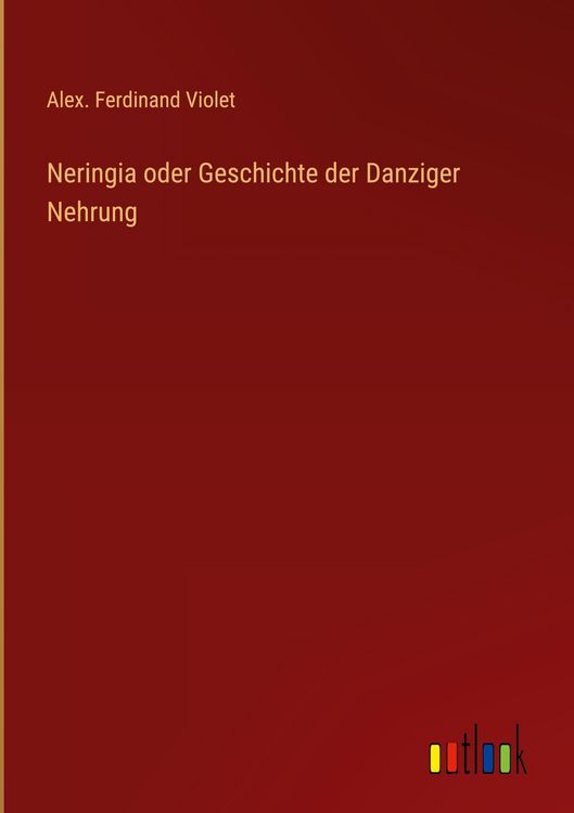 Produktbild: Neringia oder Geschichte der Danziger Nehrung