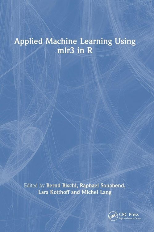 Produktbild: Applied Machine Learning Using mlr3 in R