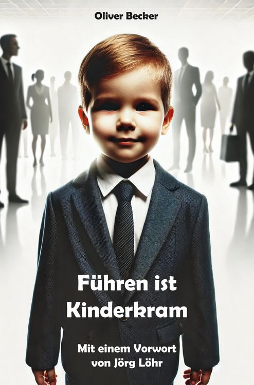 Produktbild: F&uuml;hren ist Kinderkram