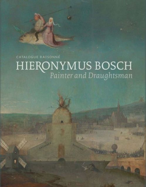 Produktbild: Hieronymus Bosch, Painter and Draughtsman