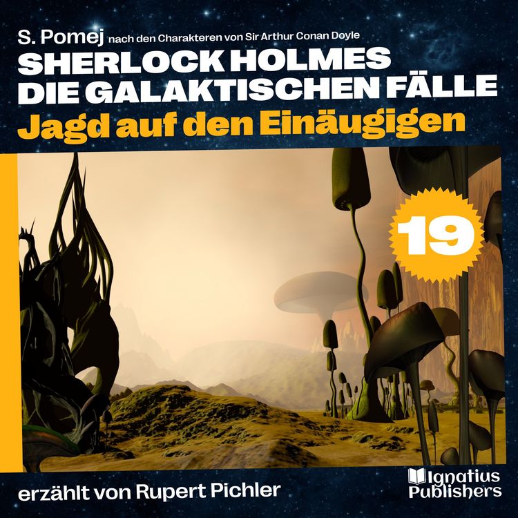 Produktbild: Jagd auf den Ein&auml;ugigen (Sherlock Holmes - Die galaktischen F&auml;lle, Folge 19)