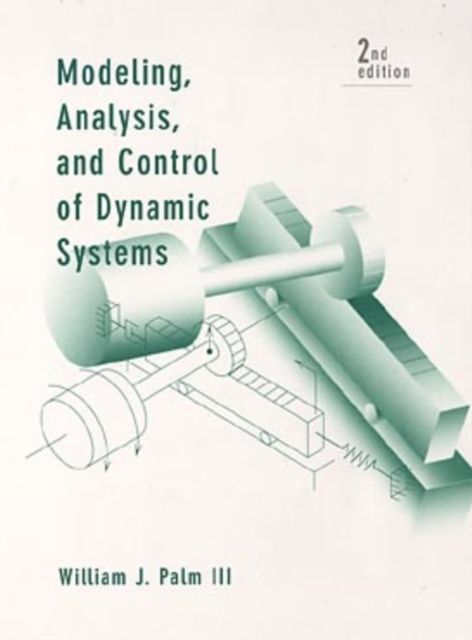 Produktbild: Modeling, Analysis, and Control of Dynamic Systems