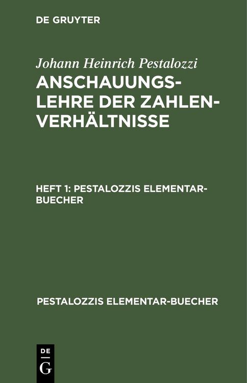 Produktbild: Johann Heinrich Pestalozzi: Anschauungslehre der Zahlenverh&auml;ltnisse. Heft 1