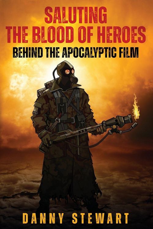 Produktbild: Saluting The Blood of Heroes - Behind The Apocalyptic Film
