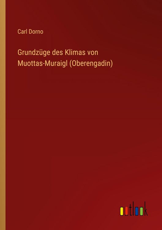 Produktbild: Grundz&uuml;ge des Klimas von Muottas-Muraigl (Oberengadin)