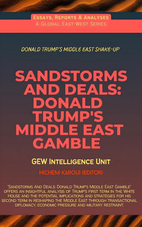 Produktbild: Sandstorms And Deals: Donald Trump's Middle East Gamble (Essays, Reports and Analyses)